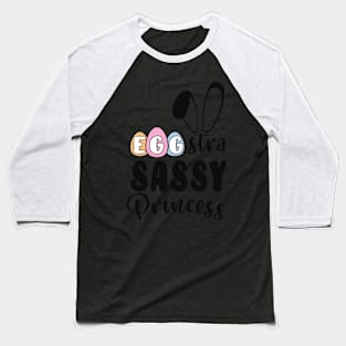 Colorful Egg-Stra Sassy Princess Bunny Ears Happy Easter Baseball T-Shirt